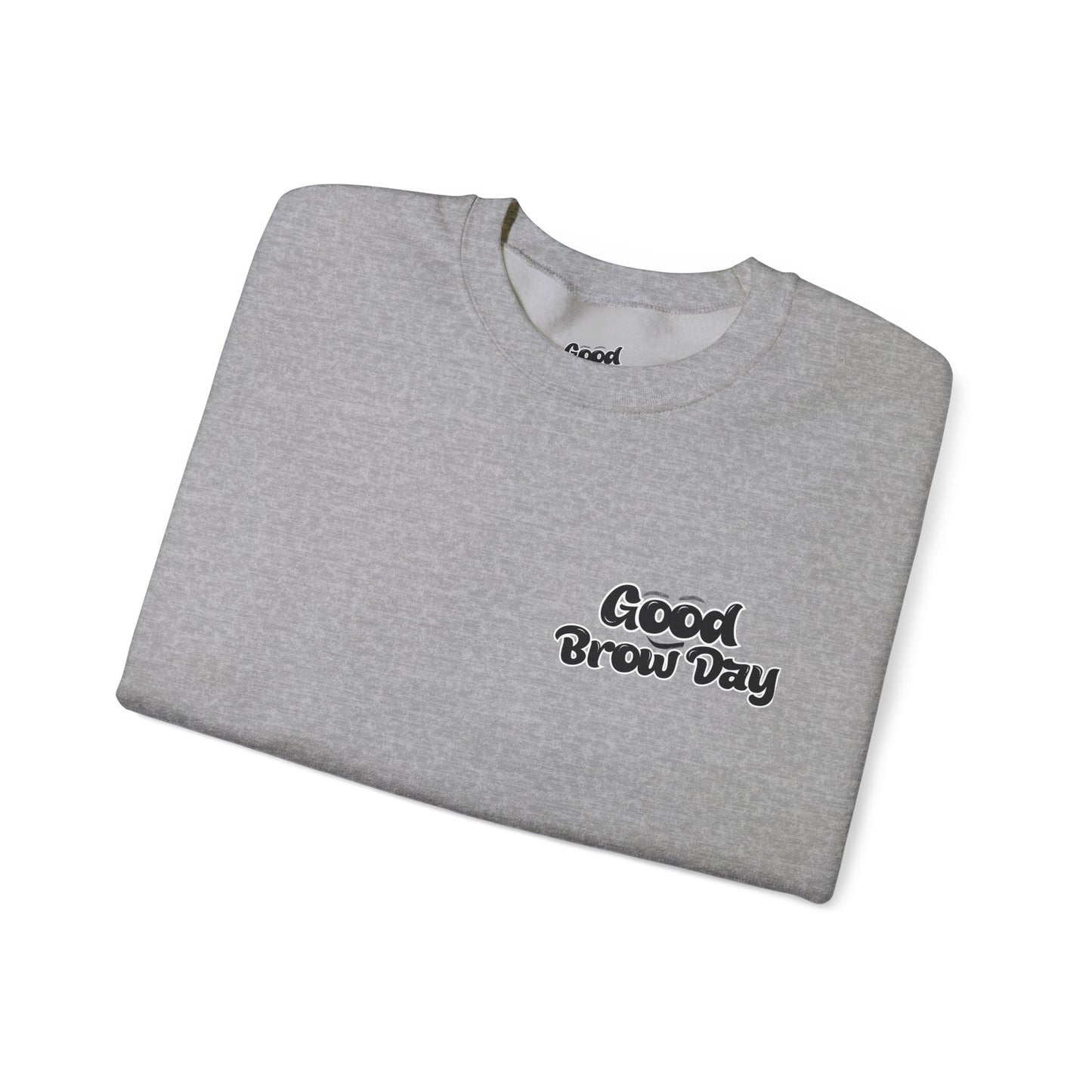 Good Brow Day Crewneck Sweatshirt