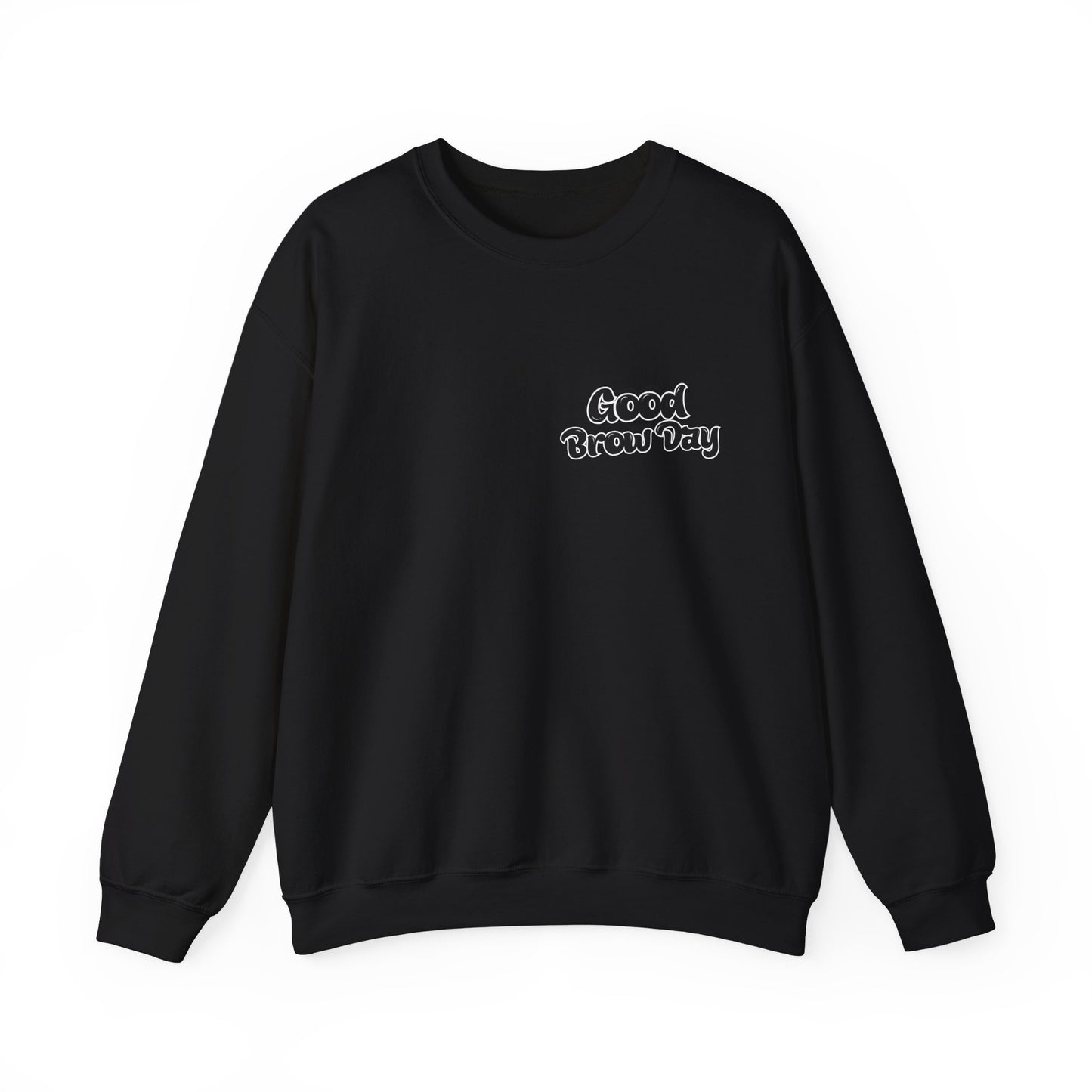 Good Brow Day Crewneck Sweatshirt